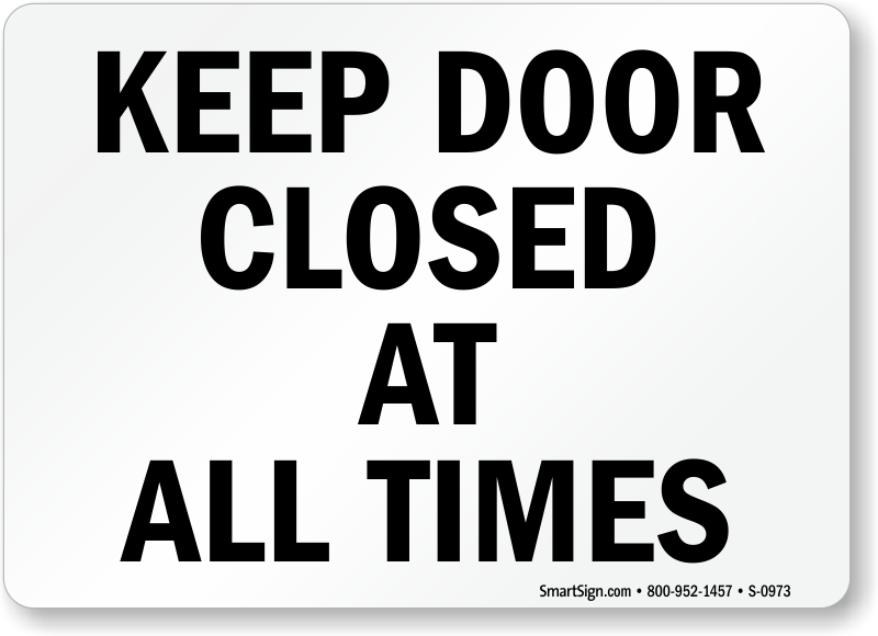 Keep Door Closed All Times Sign, SKU: S-0973