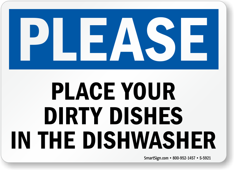Do your dishes. Надпись Dishwasher. Clean up your mess and Wash your dishes табличка. No Dirty dishes sign. Please keep clean.