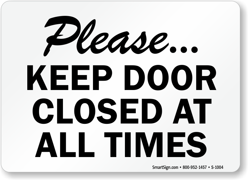Please Keep Door Closed Sign - Claim Your 10% Discount