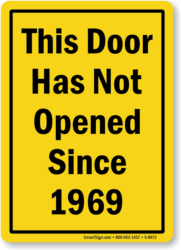 Funny This Door Has Not Open Since 1969 Sign, SKU: S-8972