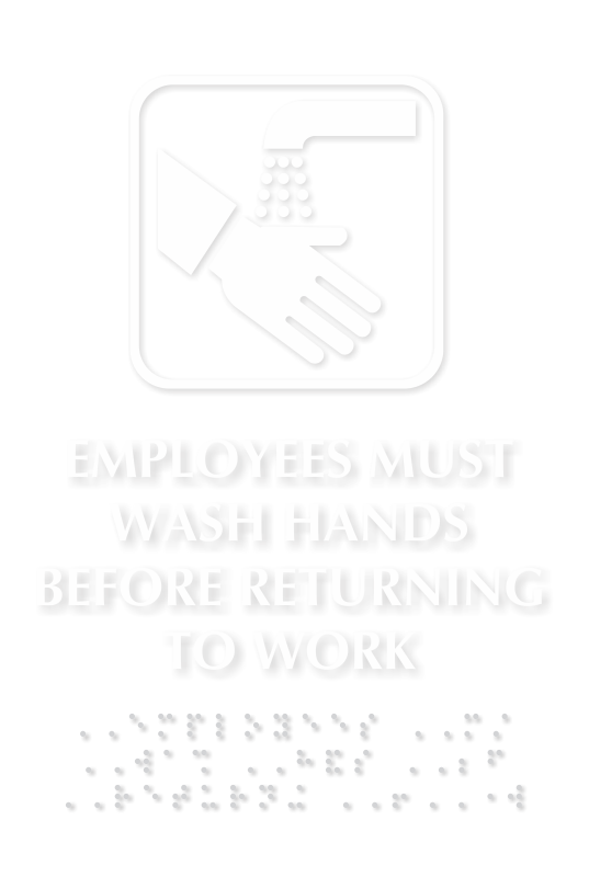 Employees Must Wash Hands Braille Door Sign