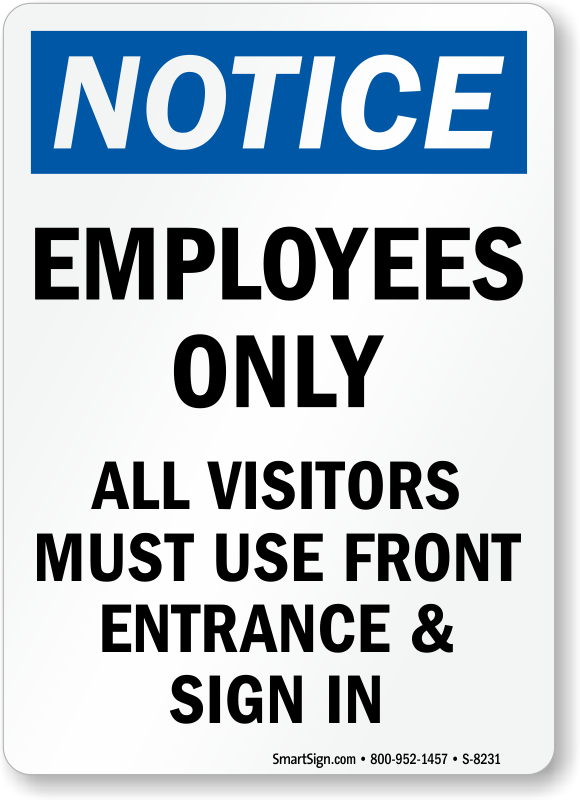 Employees Only Deliveries Please SignHeavy Duty Sign or Label OSHA Notice 