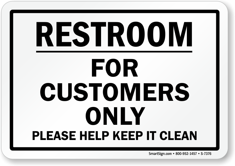 Restroom For Customer Use Only 3" H x 9" W Stick On Business Policy Black Sign