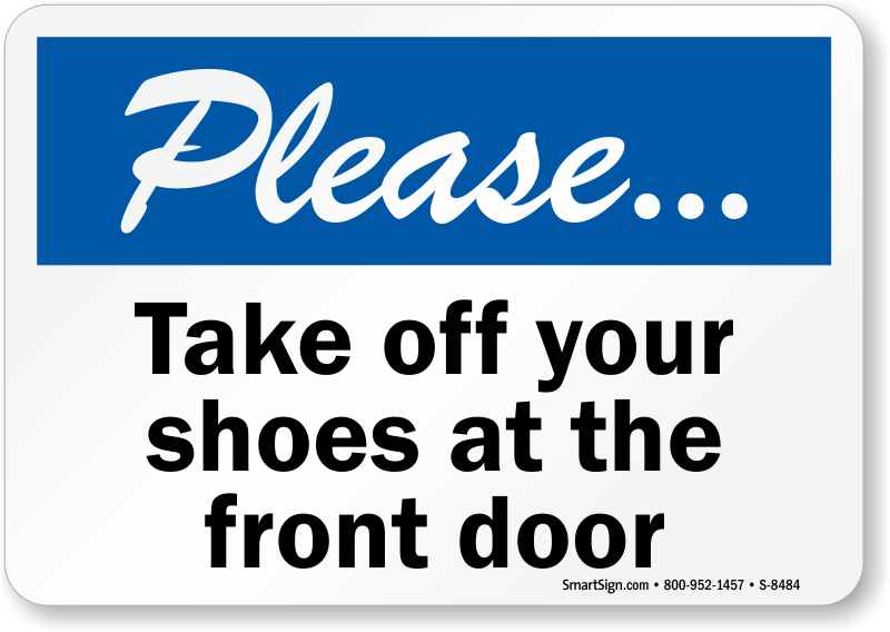 Please Take Off Your Shoes At The Front Door Sign Sku S 8484