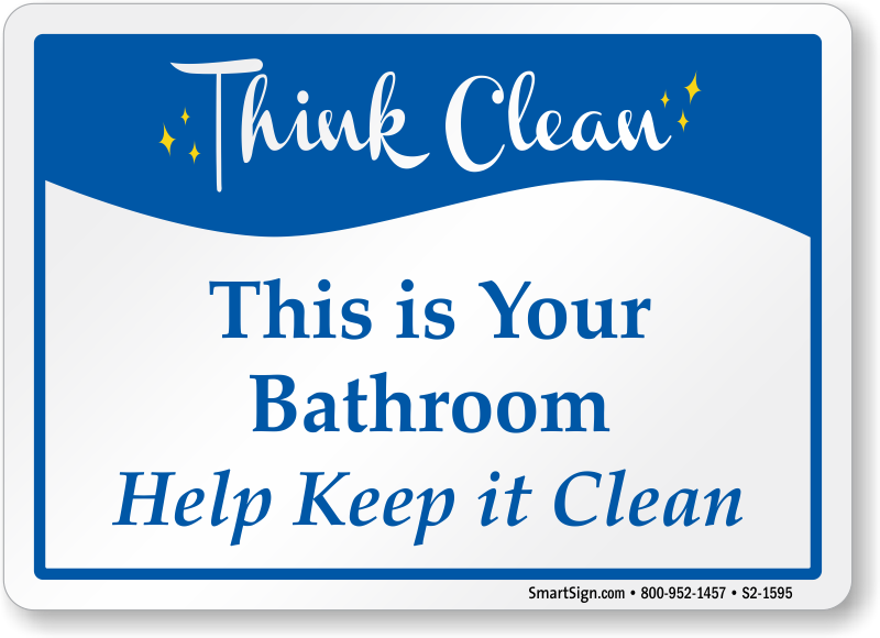 Think Clean This Is Your Bathroom Help Keep It Clean LABEL DECAL STICKER 