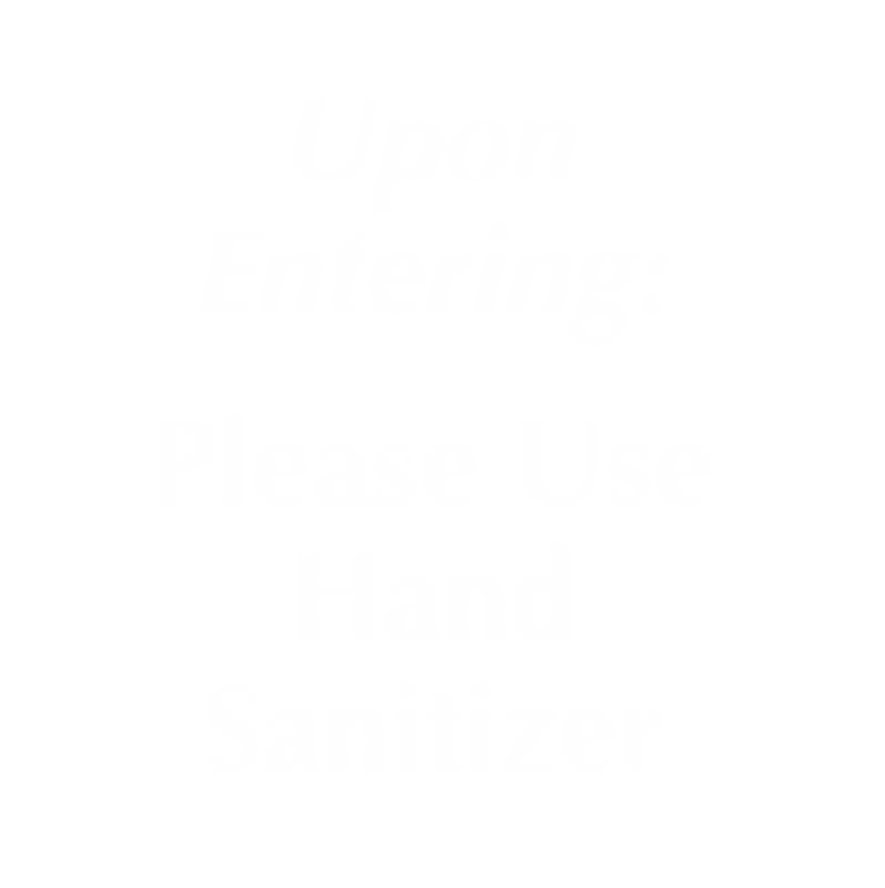 Upon Entering Use Hand Sanitizer Select-a-Color Engraved Sign
