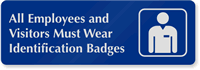 All Employees and Visitors Wear Identification Badges Sign