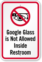 Google Glass Not Allowed Inside Restroom Sign