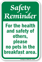 No Pets In The Breakfast Area Safety Reminder Sign