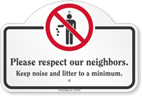 Please Respect Our Neighbors Dome Top Sign