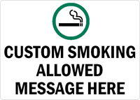 CUSTOM SMOKING ALLOWED Sign