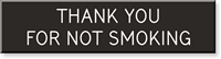 Thank You Not Smoking Sign