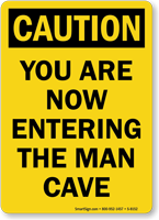 Caution Entering Man Cave Sign
