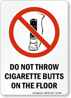 Do Not Throw Cigarette On Floor Sign