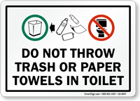 Do Not Throw Trash Paper Towels In Toilet Sign