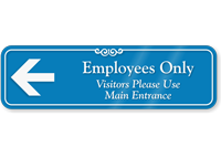 Employees Only Visitors Use Main Entrance ShowCase Sign