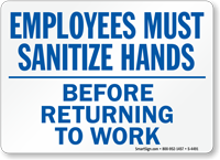 Employees Sanitize Hands Before Returning Work Sign