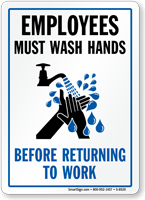 Employees Must Wash Before Returning To Work Sign
