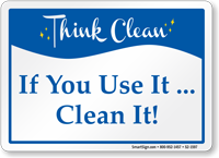 If You Use It Clean It Sign