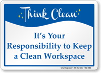 Its Responsibility To Keep Workplace Clean Sign