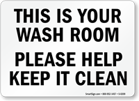 Please Help Keep Wash Room Clean Sign