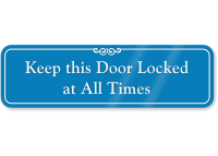 Keep This Door Locked At All Times Sign