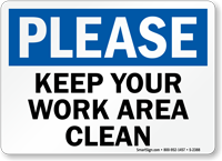 Please Keep Work Area Clean Sign
