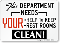 Department Needs Help To Keep Restrooms Clean Sign
