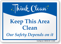 For Our Safety Keep This Area Clean Sign