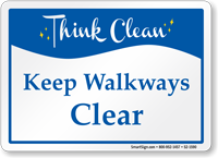 Keep Walkways Clear Think Clean Sign