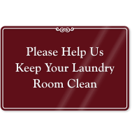 Please Help Keep Laundry Room Clean Sign