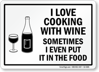 I Love Cooking With Wine Sign