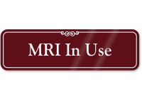 MRI In Use ShowCase Wall Sign