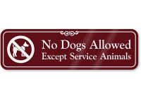 No Dogs Allowed Except Service Animals Sign