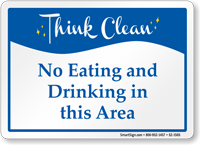 No Eating And Drinking Area Think Clean Sign
