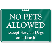 No Pets Allowed Except Service Dogs ShowCase Sign