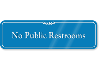 No Public Restrooms ShowCase Wall Sign
