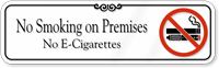No E-Cigarettes Smoking on Premises Showcase Wall Sign