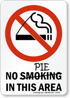 No Smoking Pie In This Area Sign