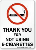 Thank You For Not Using E-Cigarettes Sign