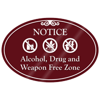 Alcohol Drug Weapon Free Zone ShowCase Sign