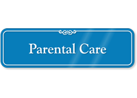 Parental Care Showcase Hospital Sign