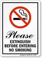 Please Extinguish Before Entering No Smoking Sign