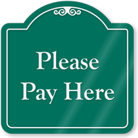 Please Pay Here Signature Style Showcase Sign