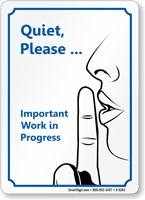 Quiet Please Work in Progress Sign