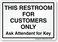 Restroom For Customers Ask Attendant For Key Sign
