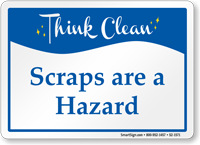 Scraps Are A Hazard Think Clean Sign