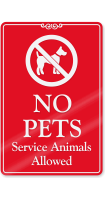 No Pets Service Animals Allowed ShowCase Wall Sign