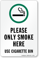 Please Only Smoke Here Use Cigarette Bin Sign