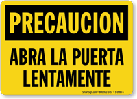 Precaucion Abra La Puerta Lentamente Spanish Sign